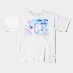 Happy birthday 6 years old, text design Kids T-Shirt